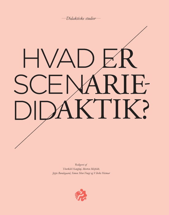 Didaktiske studier 2: Hvad er scenariedidaktik? -  - Bøger - Aarhus Universitetsforlag - 9788771249675 - 19. december 2017