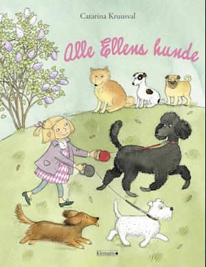 Cover for Catarina Kruusval · Alle Ellens hunde (Bound Book) [1º edição] (2018)