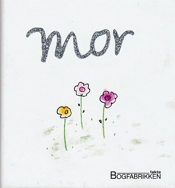 Cover for Helen Exley · En Helen Exley gavebog.: Mor (Gebundesens Buch) [1. Ausgabe] (2005)