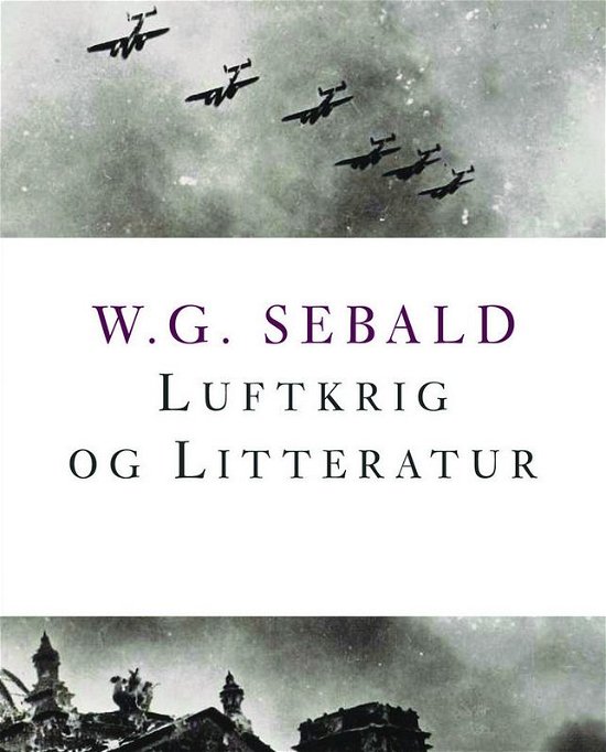 Cover for W. G. Sebald · Luftkrig og litteratur (Sewn Spine Book) [1. Painos] (2014)