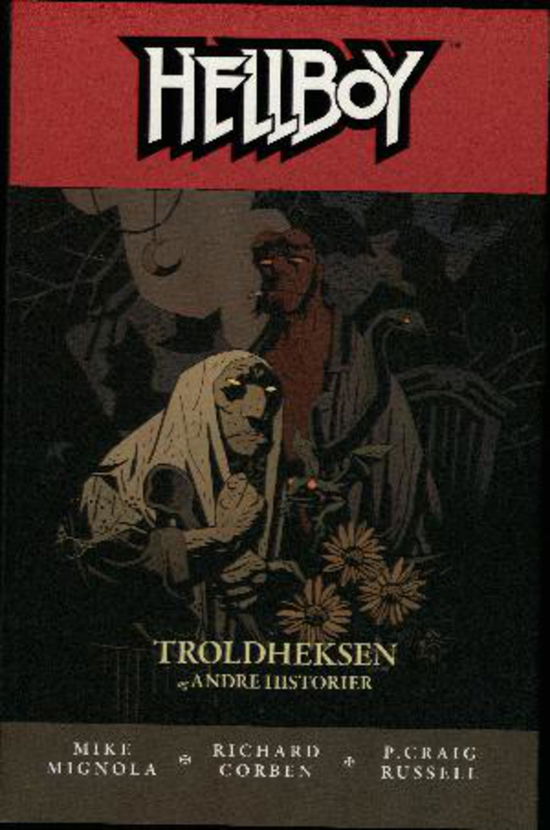 Cover for Mike Mignola · Hellboy - troldheksen og andre historier (Bog) [1. udgave] (2011)