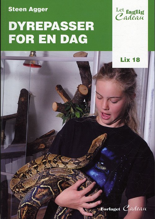 Let-faglig-Cadeau: Dyrepasser for en dag - Steen Agger - Bøger - Cadeau - 9788792563675 - 16. maj 2011