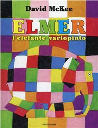 Cover for David McKee · Elmer, L'elefante Variopinto. Ediz. Illustrata (Book)