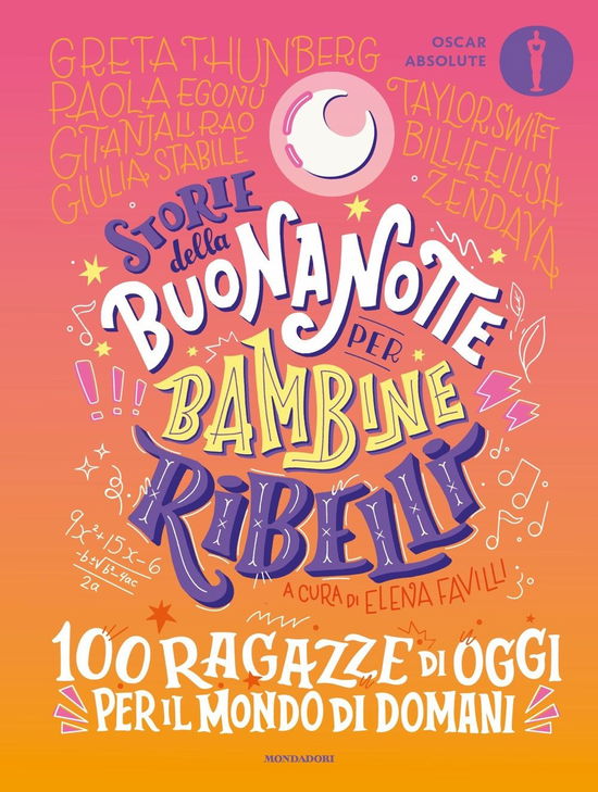 Storie Della Buonanotte Per Bambine Ribelli. 100 Ragazze Di Oggi Per Il Mondo Di Domani - Elena Favilli - Boeken -  - 9788804785675 - 