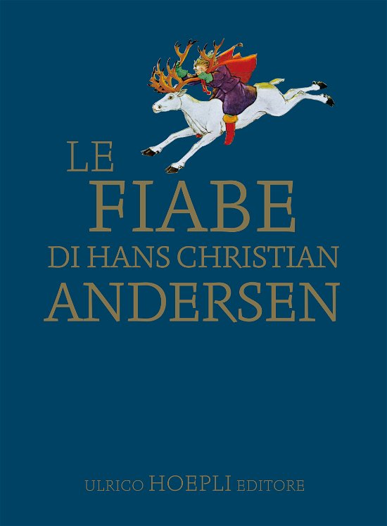 Cover for Hans Christian Andersen · Le Fiabe (Book)