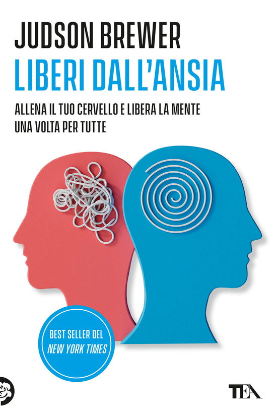 Cover for Judson Brewer · Liberi Dall'ansia. Conoscerla, Gestirla, Scioglierla (Buch)