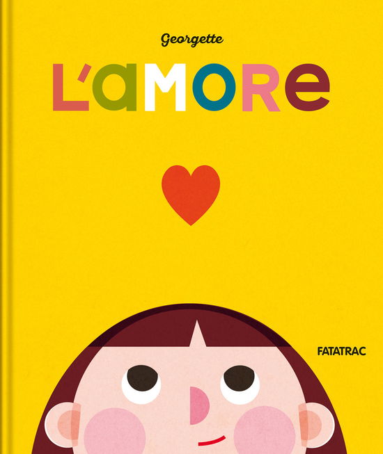 Cover for Georgette · L' Amore. Ediz. A Colori (Book)