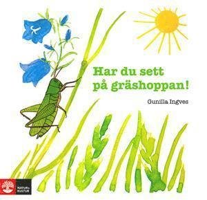 Cover for Gunilla Ingves · Har du sett på gräshoppan! (Book) (2007)
