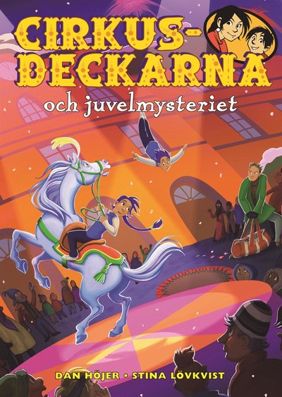 Cirkusdeckarna: Cirkusdeckarna och juvelmysteriet - Dan Höjer - Książki - Bokförlaget Semic - 9789155260675 - 29 sierpnia 2014