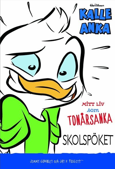 Cover for Jimmy Gownley · Kalle Anka - mitt liv som tonårsanka: Skolspöket (Buch) (2021)