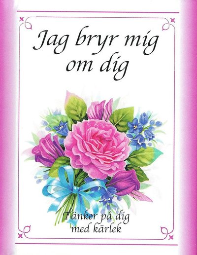 Cover for Frances Grant · Jag bryr mig om dig : tänker på dig med kärlek (Hardcover Book) (2001)