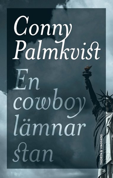 Cover for Conny Palmkvist · En cowboy lämnar stan (Innbunden bok) (2020)
