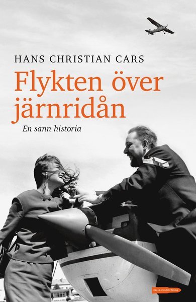 Cover for Hans Christian Cars · Flykten över järnridån : en sann historia (Bound Book) (2014)