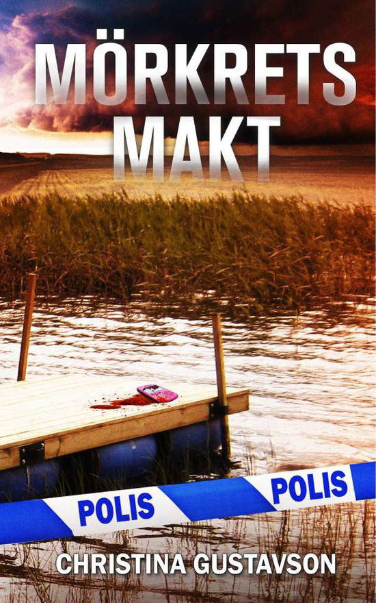 Brännpunkt Västergötland: Mörkrets makt - Christina Gustavson - Books - Joelsgården förlag - 9789188013675 - October 12, 2018