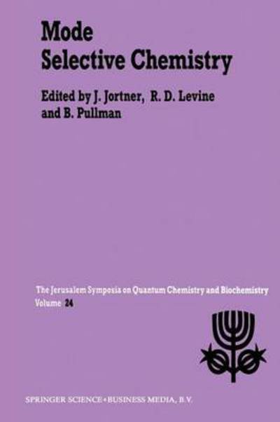 Cover for Joshua Jortner · Mode Selective Chemistry: Proceedings of the Twenty-Fourth Jerusalem Symposium on Quantum Chemistry and Biochemistry Held in Jerusalem, Israel, May 20-23, 1991 - Jerusalem Symposia (Taschenbuch) [1991 edition] (2012)