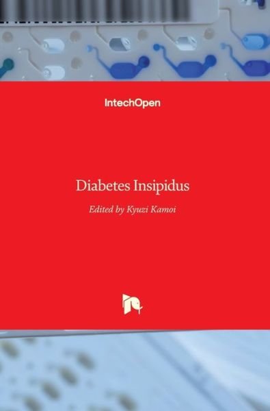 Diabetes Insipidus - Kyuzi Kamoi - Bøker - In Tech - 9789533073675 - 14. november 2011