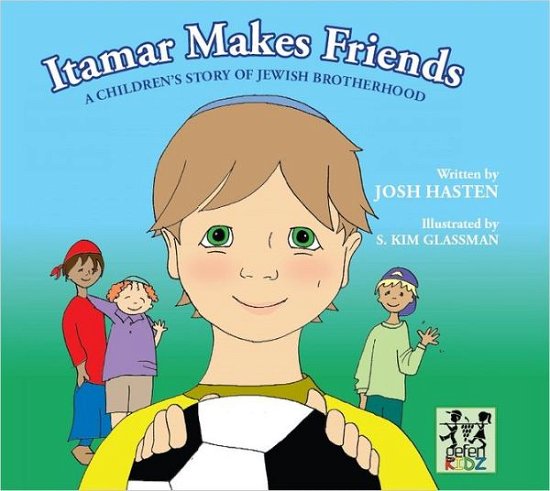 Cover for Josh Hasten · Itamar Makes Friends: A Children's Story of Jewish Brotherhood (Hardcover Book) (2023)