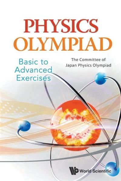 Cover for Japan, The Committee Of Japan Physics Olympiad (-) · Physics Olympiad - Basic To Advanced Exercises (Paperback Book) (2014)