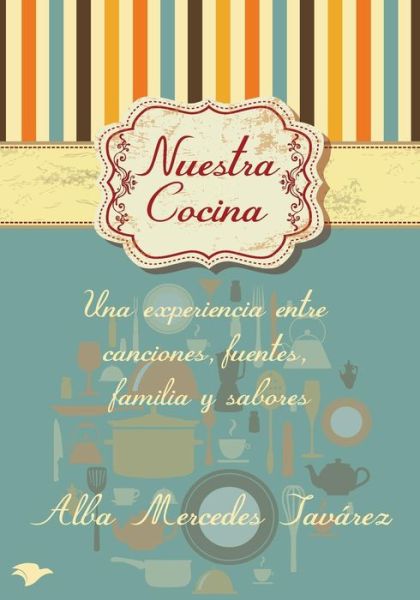 Cover for Alba Tavarez · Nuestra cocina (Paperback Book) (2016)