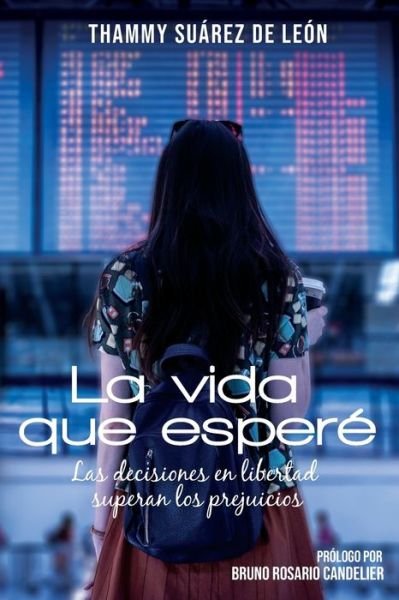 Cover for Thammy Suárez de León · La Vida Que Espere (Pocketbok) (2021)
