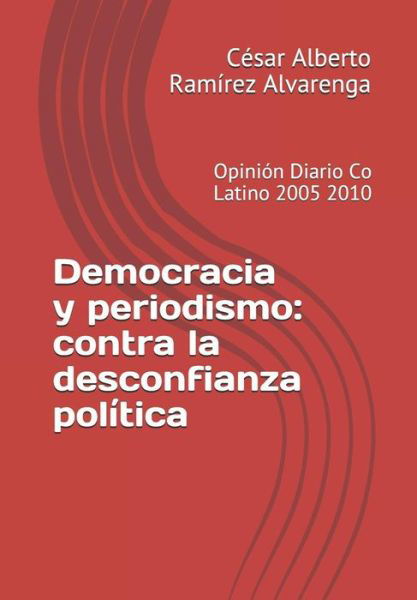 Democracia Y Periodismo - Ram - Boeken - C - 9789996106675 - 29 augustus 2018