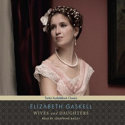 Cover for Elizabeth Cleghorn Gaskell · Wives and Daughters (CD) (2011)