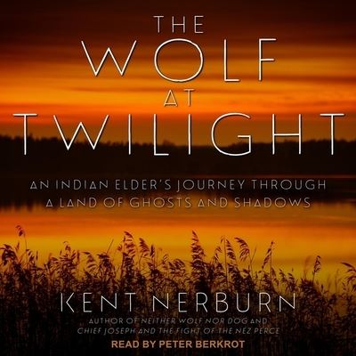 Cover for Kent Nerburn · The Wolf at Twilight (CD) (2020)