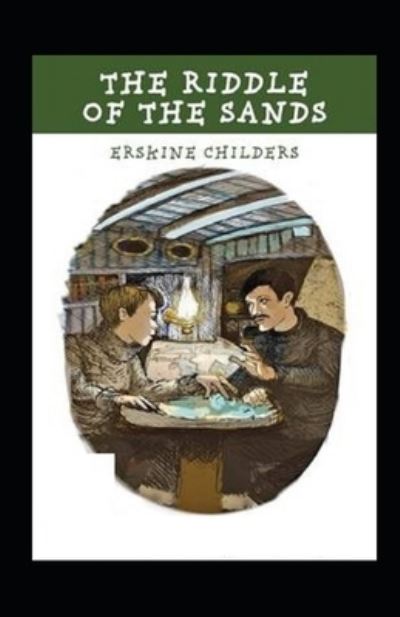 Cover for Erskine Childers · The Riddle of the Sands Annotated (Paperback Book) (2021)