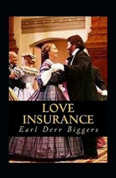 Cover for Earl Derr Biggers · Love Insurance Illustrated (Paperback Book) (2021)