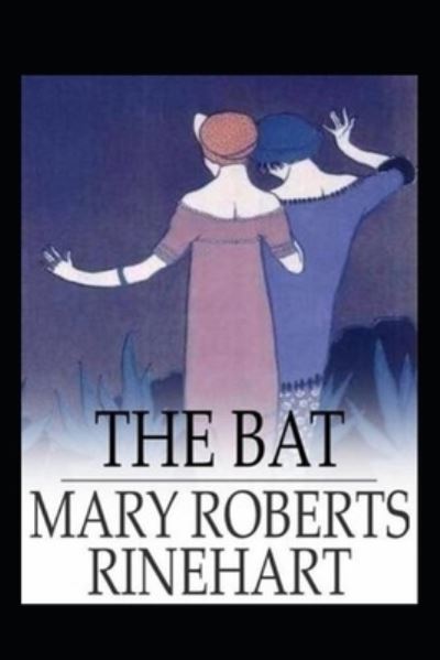 The Bat Annotated - Mary Roberts Rinehart - Books - Independently Published - 9798501920675 - May 10, 2021