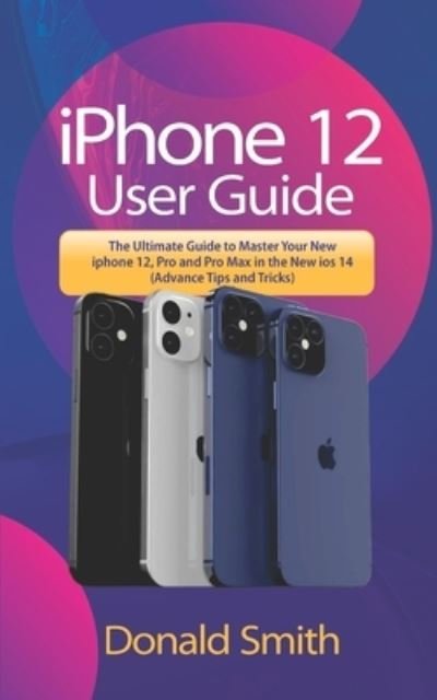 Cover for Donald Smith · Iphone 12 User Guide (Pocketbok) (2020)