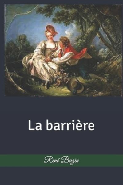 Cover for Rene Bazin · La barriere (Taschenbuch) (2020)