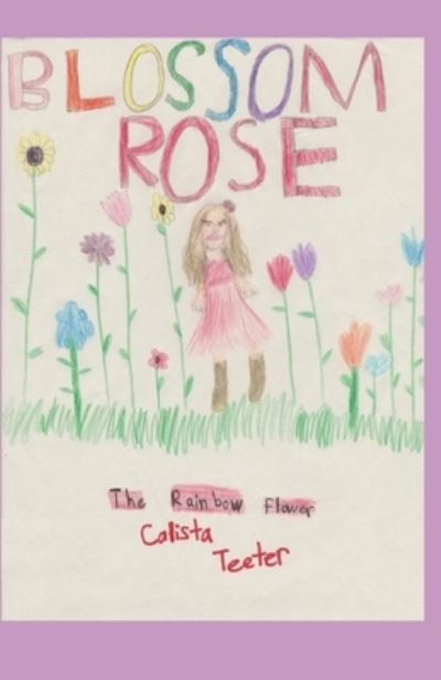 Cover for Calista Teeter · Blossom Rose (Paperback Book) (2020)