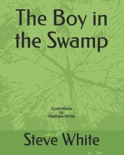 Cover for Steve White · The Boy in the Swamp (Paperback Bog) (2020)