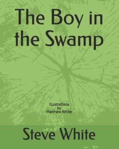 Cover for Steve White · The Boy in the Swamp (Pocketbok) (2020)