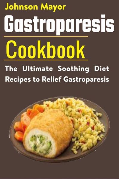 Cover for Johnson Mayor · Gastroparesis Diet Cookbook (Paperback Book) (2021)