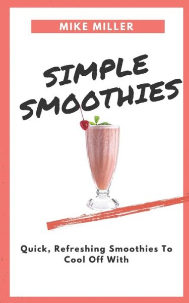 Cover for Mike Miller · Simple Smoothies (Pocketbok) (2020)