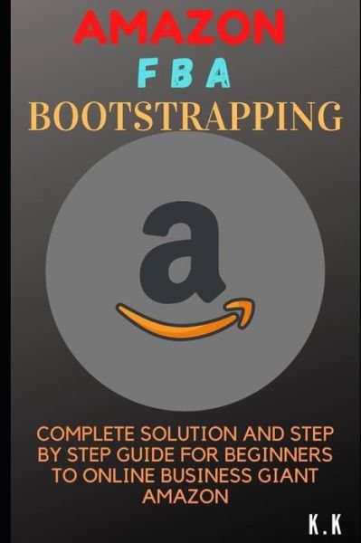 Cover for K K · Amazon FBA Bootstrapping (Pocketbok) (2020)
