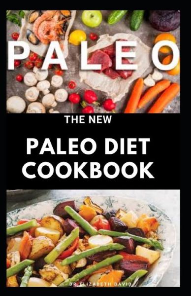 Cover for Dr Elizabeth David · The New Paleo Diet Cookbook (Paperback Book) (2020)