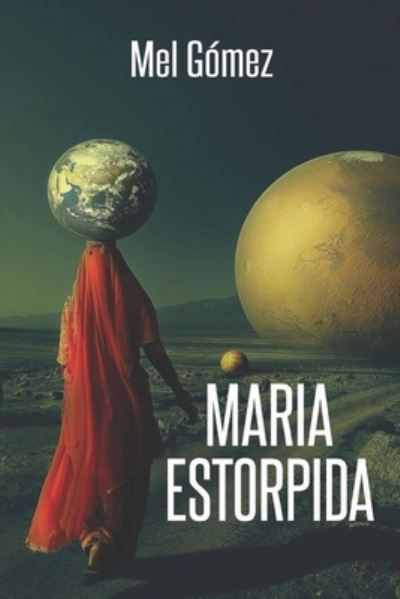 Cover for Mel Gomez · Maria Estorpida (Paperback Book) (2020)