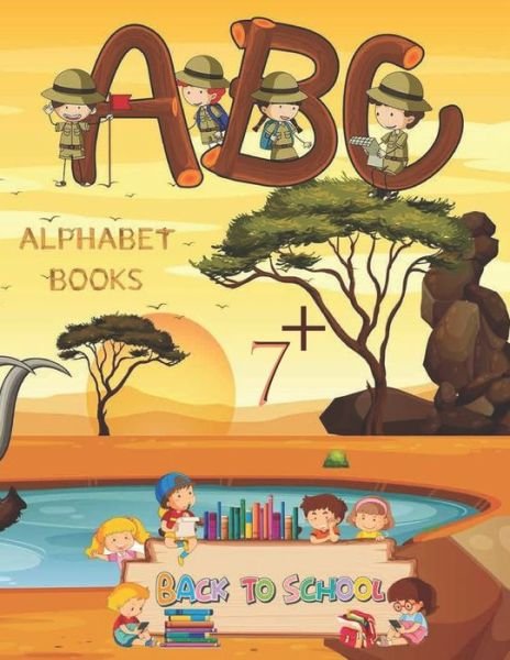 Cover for Mkh Boos · Alphabet Books Back to School A.B.C 7+ (Paperback Book) (2020)