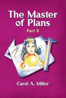 Cover for Carol A Miller · The Master of Plans Part II (Paperback Book) (2020)