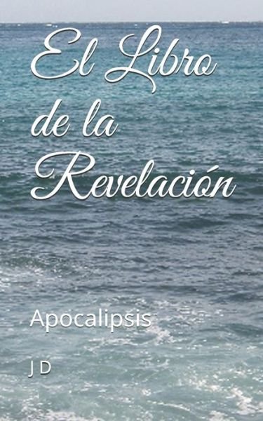 Cover for J D · El Libro de la Revelacion (Paperback Bog) (2020)