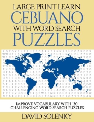 Cover for David Solenky · Large Print Learn Cebuano with Word Search Puzzles (Paperback Book) (2020)