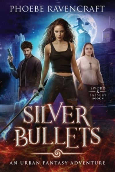 Cover for Phoebe Ravencraft · Silver Bullets (Paperback Book) (2020)