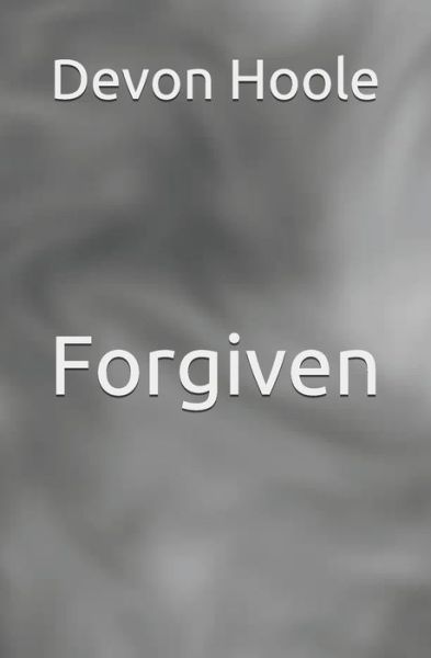 Cover for Devon Hoole · Forgiven (Paperback Book) (2020)