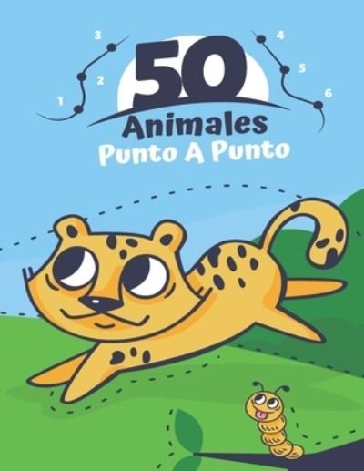 Cover for Yo Soy Libro Colección · 50 Animales Punto A Punto (Taschenbuch) (2021)