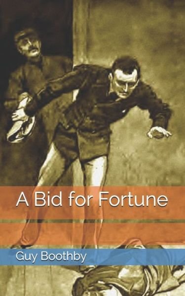 Cover for Guy Boothby · A Bid for Fortune (Paperback Book) (2021)