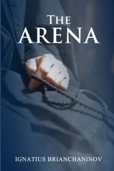 Cover for Ignatius Brianchaninov · The Arena (Paperback Book) (2021)