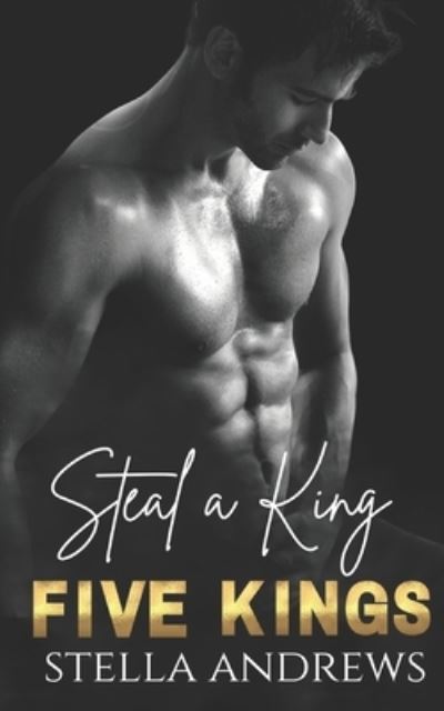 Cover for Stella Andrews · Steal a King (Book) (2021)